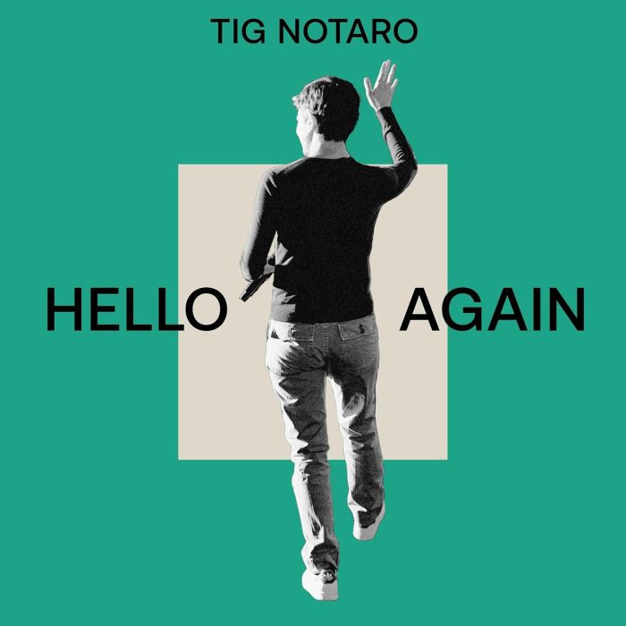 TIG NOTARO - HELLO AGAIN
