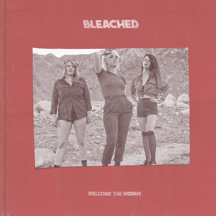 BLEACHED - WELCOME THE WORMS