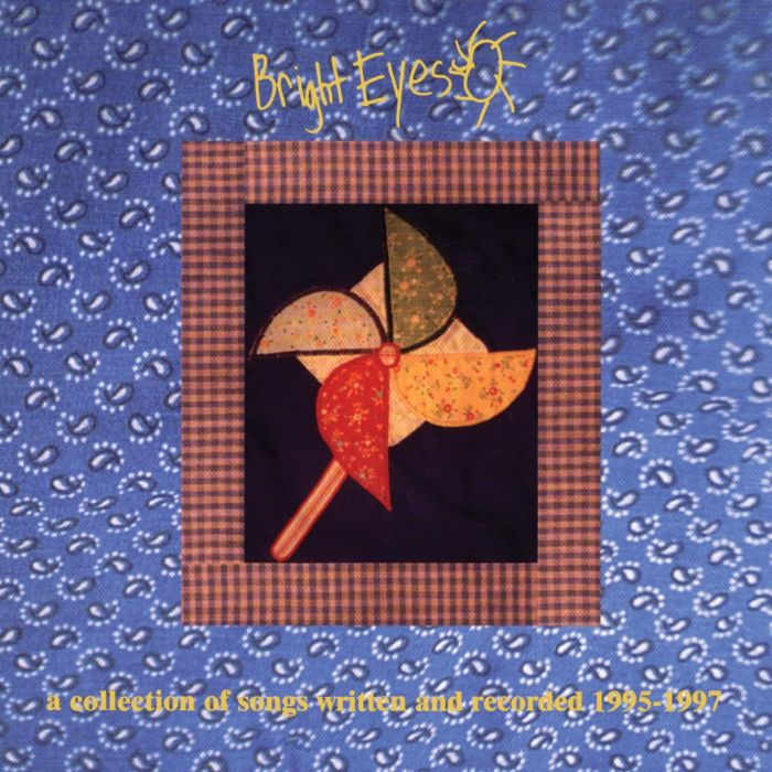 BRIGHT EYES - COLLECTION OF SONGS WRITTEN & RECORDED 1995-1997