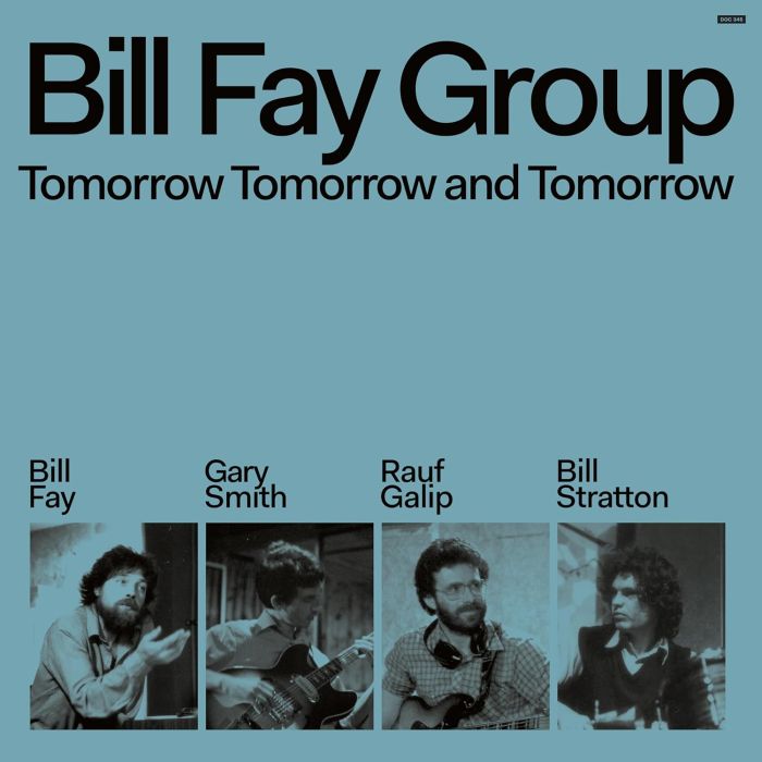 BILL FAY GROUP - TOMORROW TOMORROW & TOMORROW