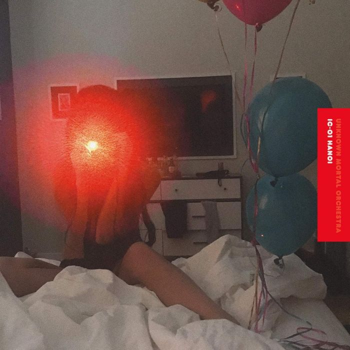 UNKNOWN MORTAL ORCHESTRA - IC-01 HANOI