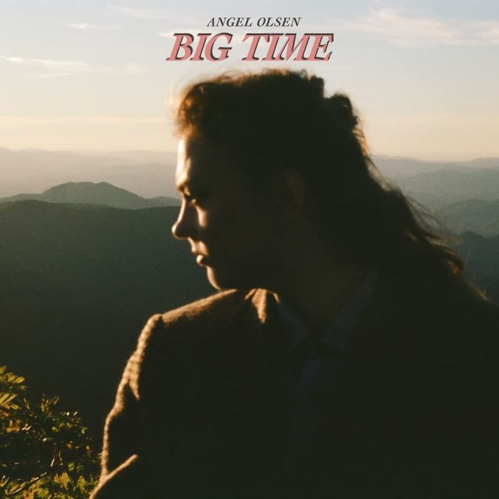 ANGEL OLSEN - BIG TIME