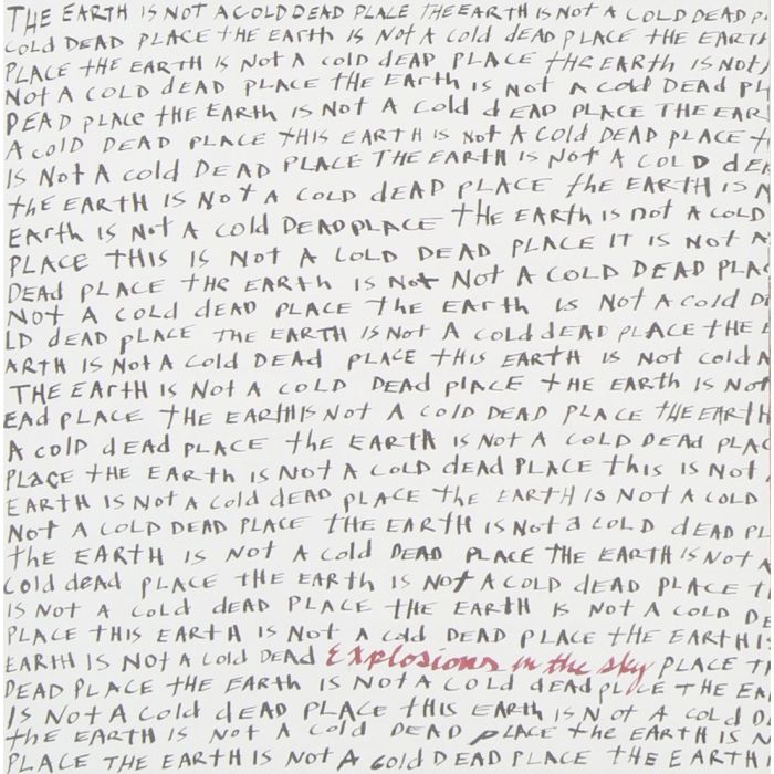 EXPLOSIONS IN THE SKY - EARTH IS NOT A COLD DEAD PLACE