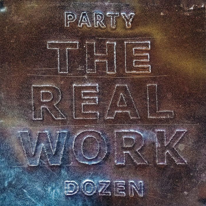 PARTY DOZEN - REAL WORK (PEARLESCENT BRONZE VINYL)