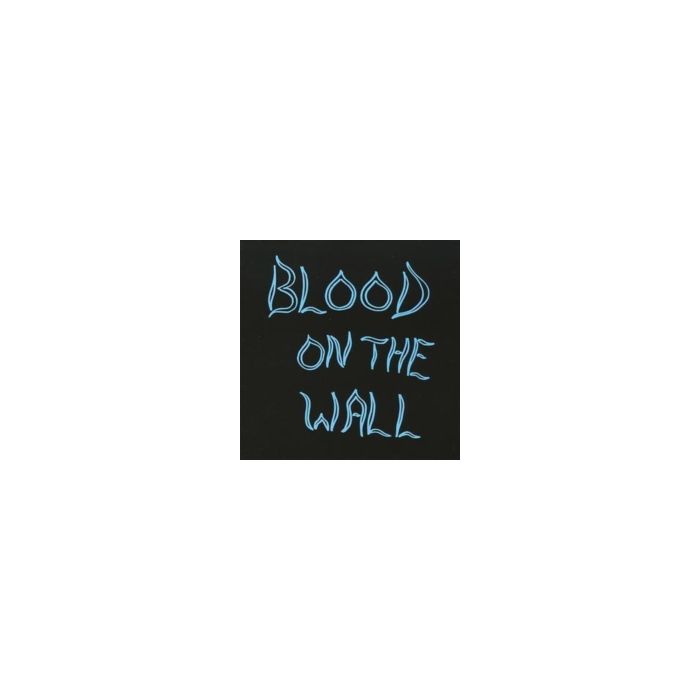 BLOOD ON THE WALL - BLOOD ON THE WALL