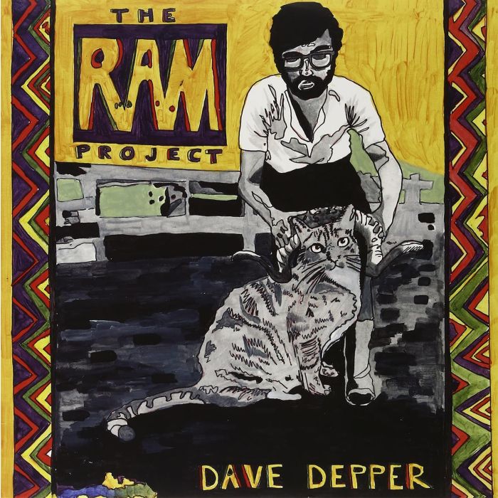 DAVE DEPPER - RAM PROJECT