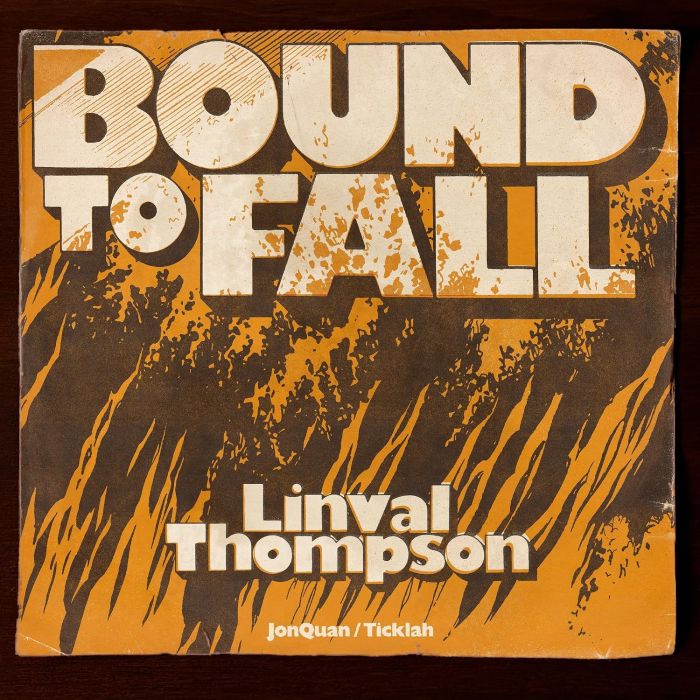 LINVAL; JONQUAN; TICKLAH THOMPSON - BOUND TO FALL