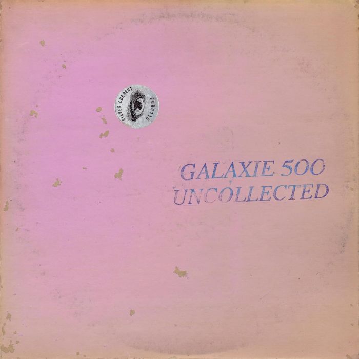 GALAXIE 500 - UNCOLLECTED NOISE NEW YORK '88-'90