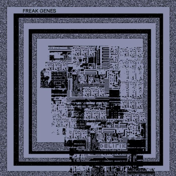 FREAK GENES - DELIRIK