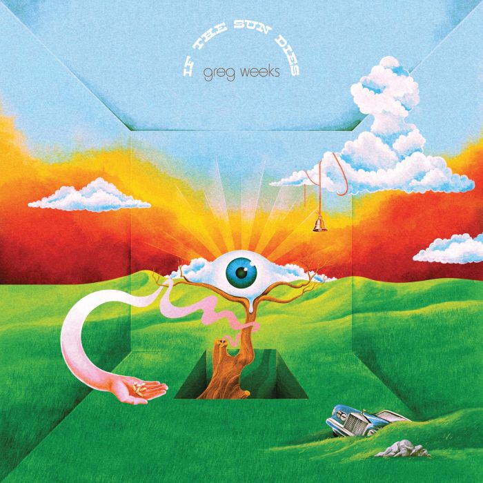GREG WEEKS - IF THE SUN DIES