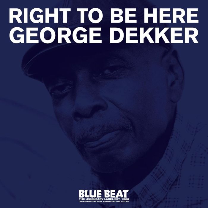 GEORGE DEKKER - RIGHT TO BE HERE