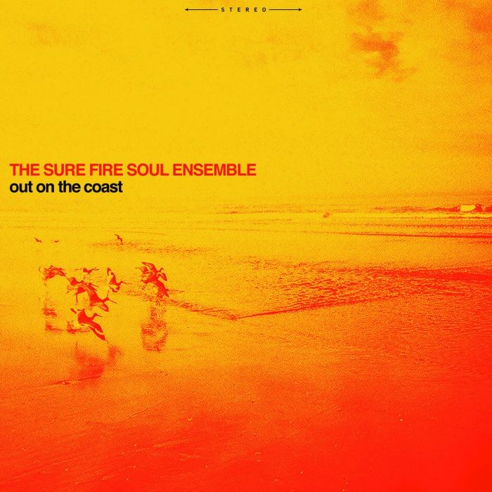 SURE FIRE SOUL ENSEMBLE - OUT ON THE COAST
