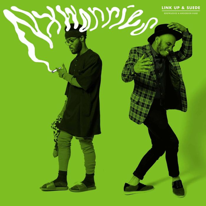 NXWORRIES (KNXWLEDGE & ANDERSON.PAAK) - LINK UP & SUEDE