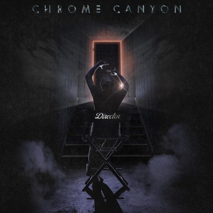 CHROME CANYON - DIRECTOR
