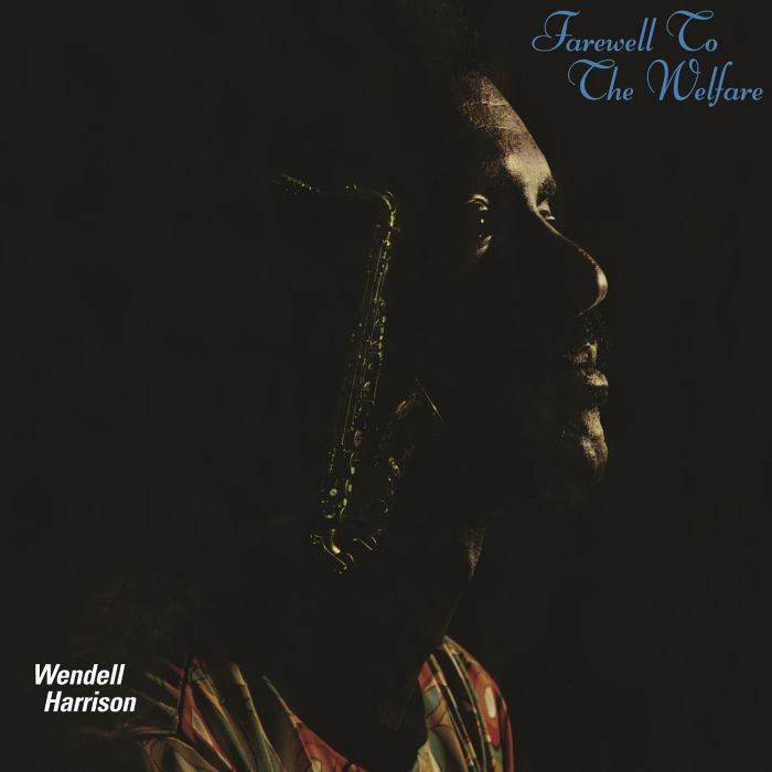 WENDELL HARRISON - FAREWELL TO THE WELFARE