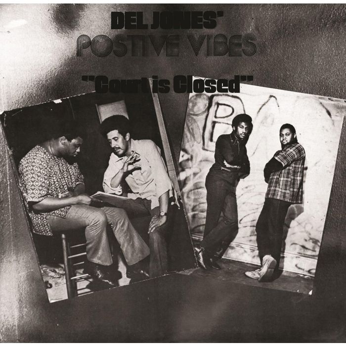 DEL JONES' POSITIVE VIBES - COURT IS CLOSED