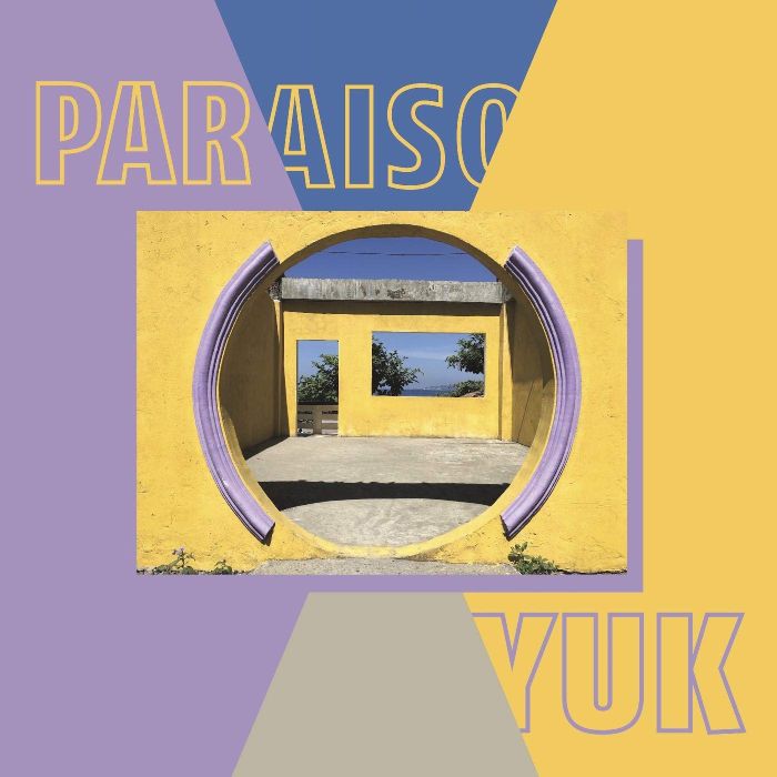 YUK. - PARAISO