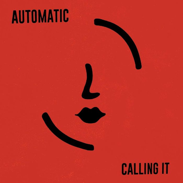 AUTOMATIC - CALLING IT