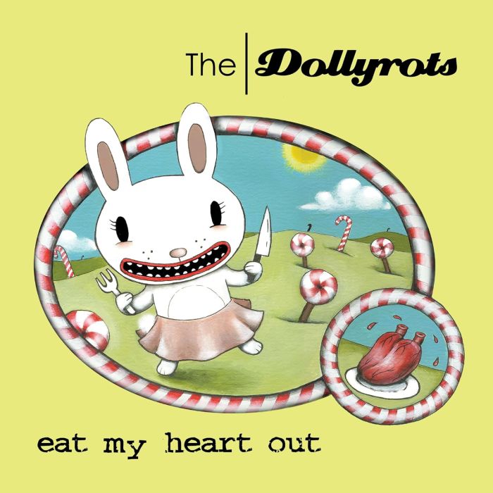 DOLLYROTS - EAT MY HEART OUT