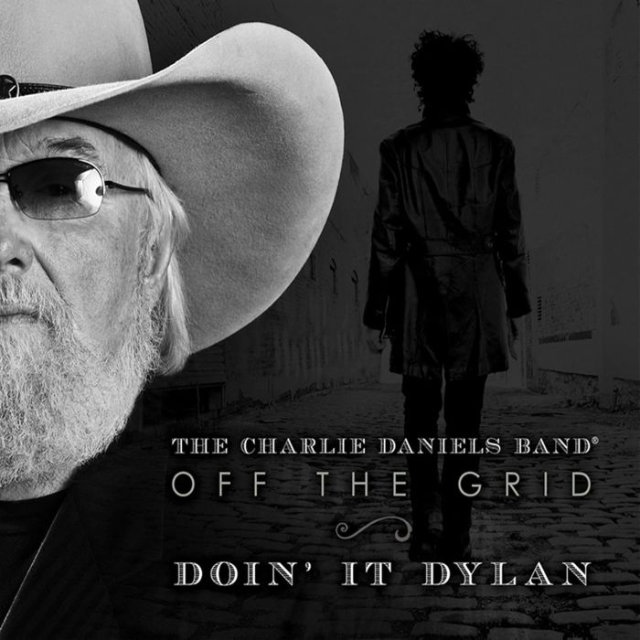 CHARLIE BAND DANIELS - OFF THE GRID: DOIN IT DYLAN