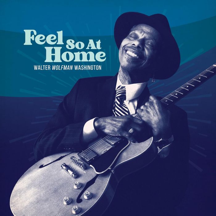 WALTER WOLFMAN WASHINGTON - FEEL SO AT HOME
