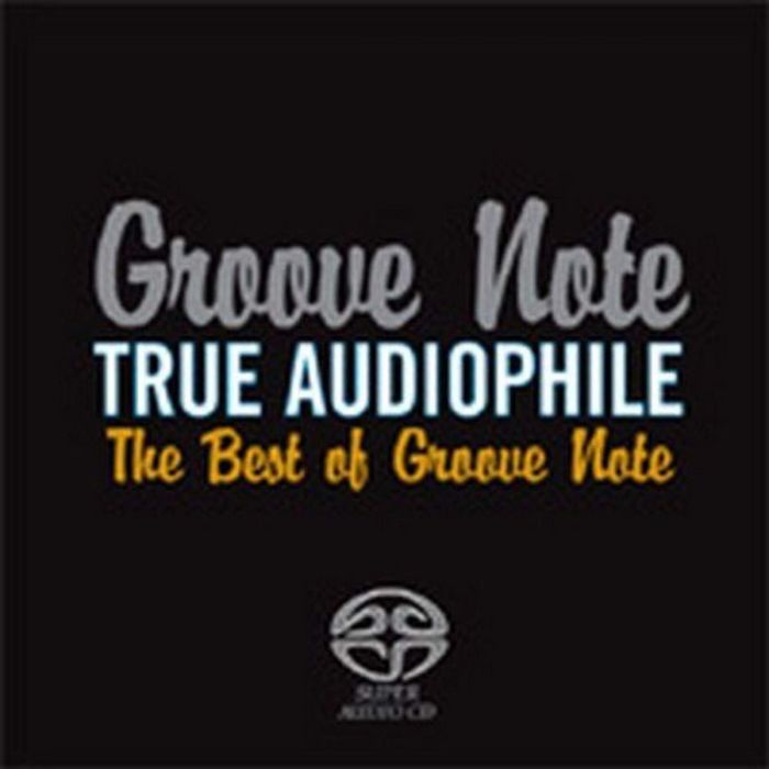 VARIOUS ARTISTS - TRUE AUDIOPHILE: BEST OF GROOVE NOTE