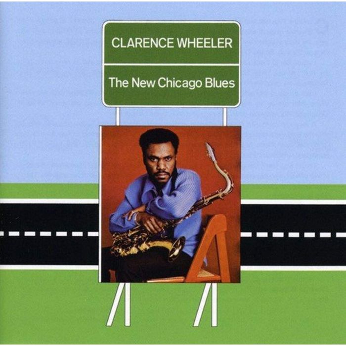 CLARENCE WHEELER - NEW CHICAGO BLUES