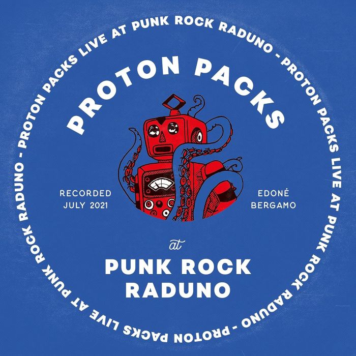 PROTON PACKS - LIVE AT PUNK ROCK RADUNO