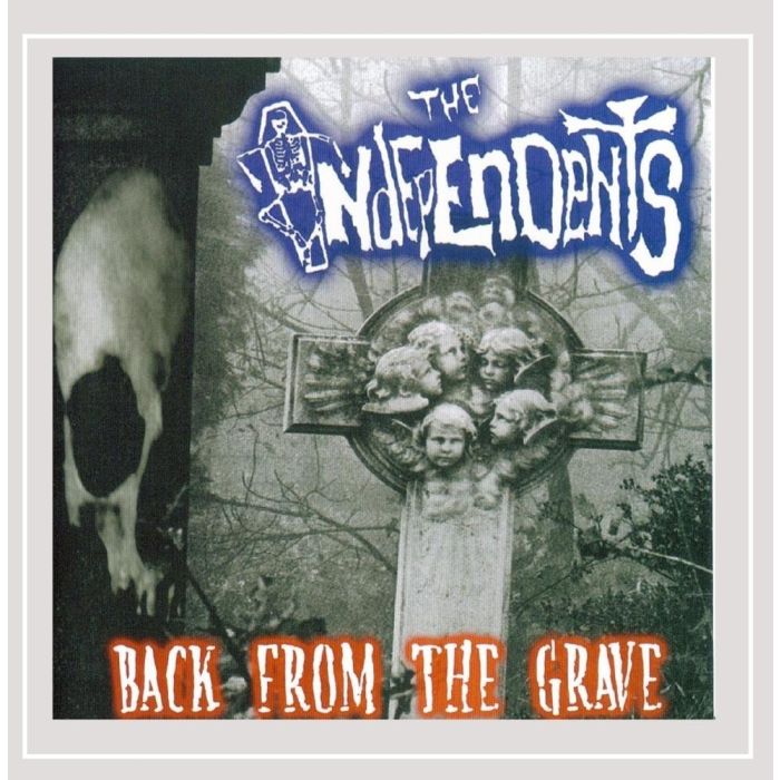 INDEPENDENTS - BACK FROM THE GRAVE