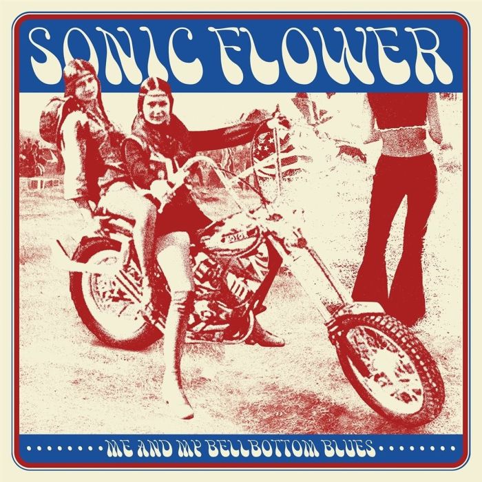 SONIC FLOWER - ME & MY BELLBOTTOM BLUES