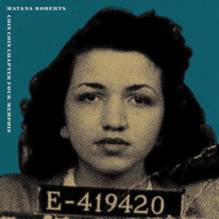 MATANA ROBERTS - COIN COIN CHAPTER FOUR: MEMPHIS (180G)