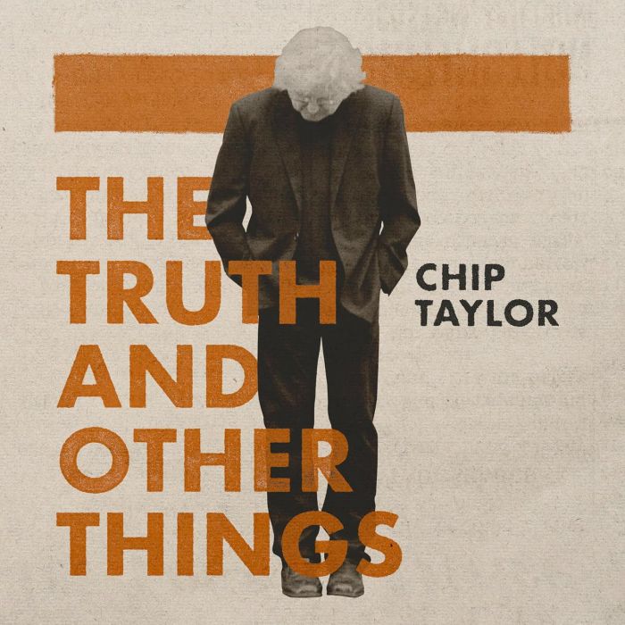 CHIP TAYLOR - TRUTH & OTHER THINGS