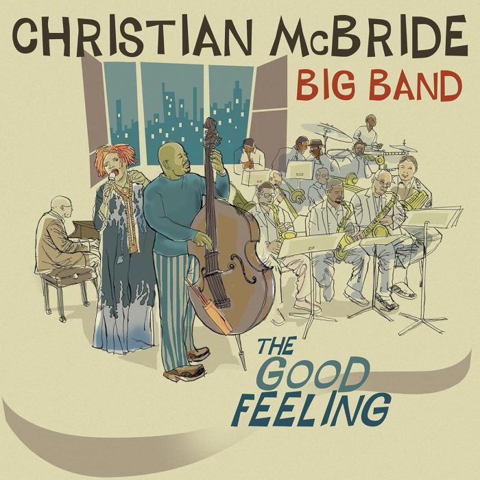 CHRISTIAN MCBRIDE BIG BAND - GOOD FEELING
