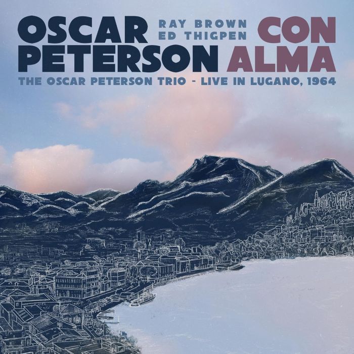 OSCAR PETERSON - CON ALMA: THE OSCAR PETERSON TRIO - LIVE IN LUGANO, 1964