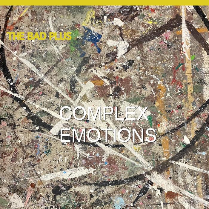 BAD PLUS - COMPLEX EMOTIONS (140G)