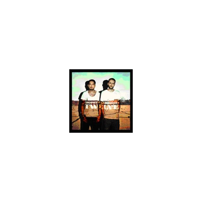 CHOPSTICK & JOHNJON - TWELVE