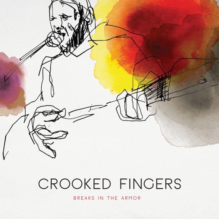 CROOKED FINGERS - BREAKS IN THE ARMOR