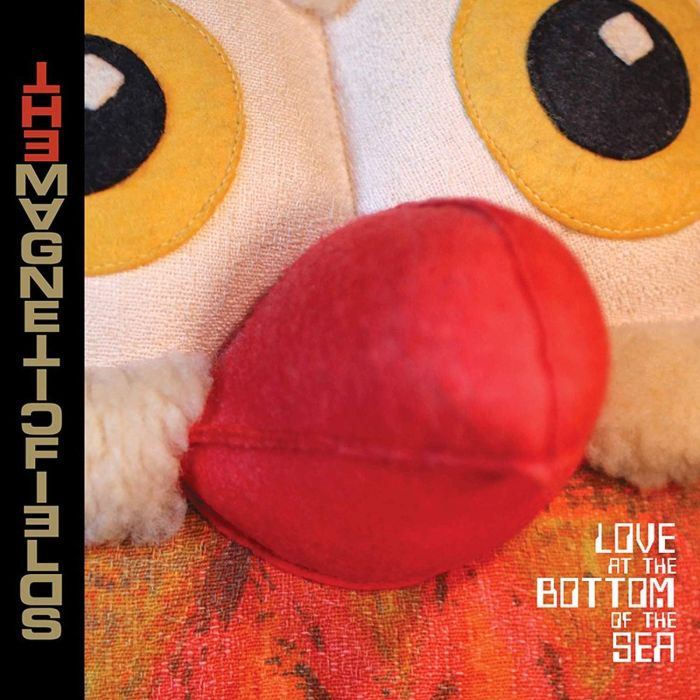 MAGNETIC FIELDS - LOVE AT THE BOTTOM OF THE SEA