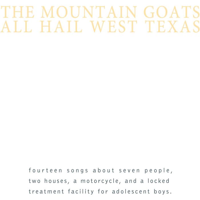MOUNTAIN GOATS - ALL HAIL WEST TEXAS
