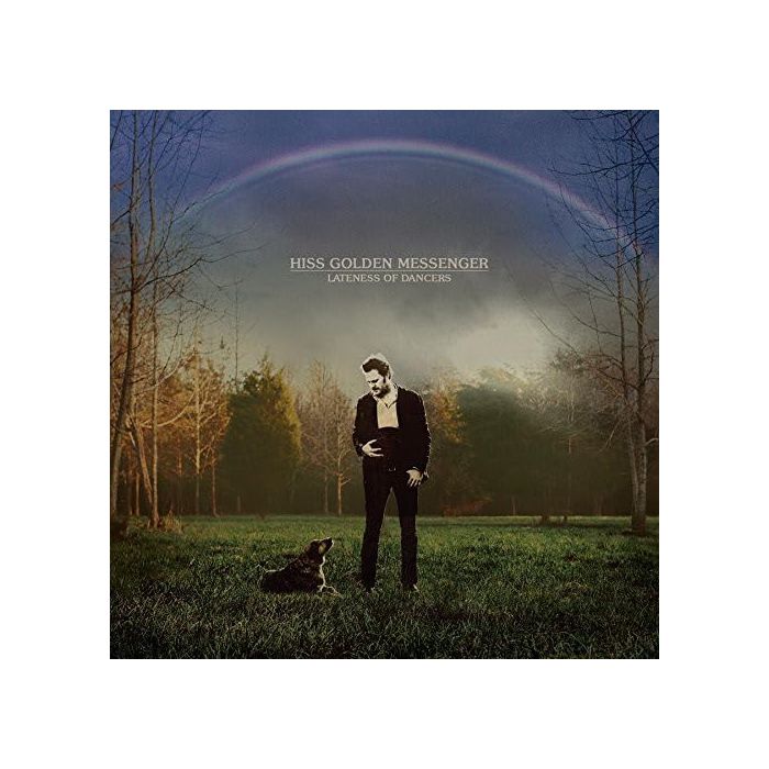 HISS GOLDEN MESSENGER - LATENESS OF DANCERS