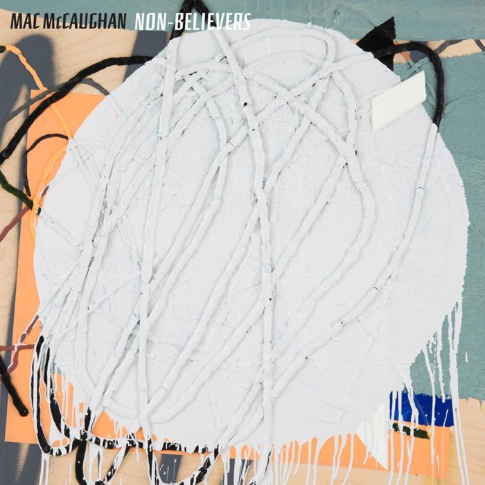 MAC MCCAUGHAN - NON-BELIEVERS