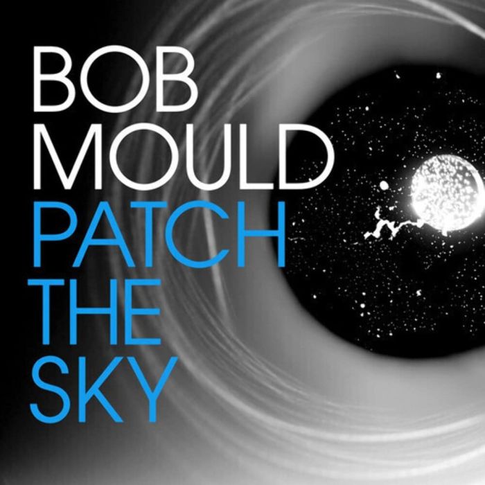 BOB MOULD - PATCH THE SKY