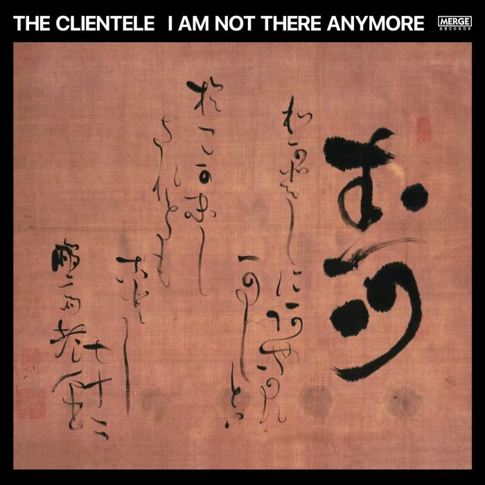 CLIENTELE - I AM NOT THERE ANYMORE