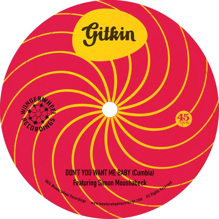 GITKIN - DON'T YOU WANT ME BABY B/W MI LAMENTO