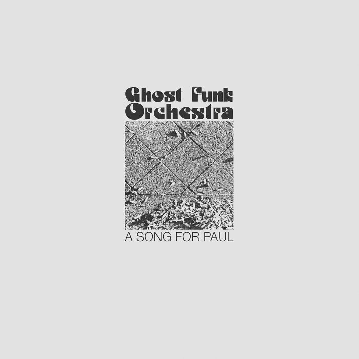 GHOST FUNK ORCHESTRA - SONG FOR PAUL
