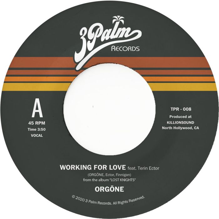 ORGONE - WORKING FOR LOVE B/W DREAMER