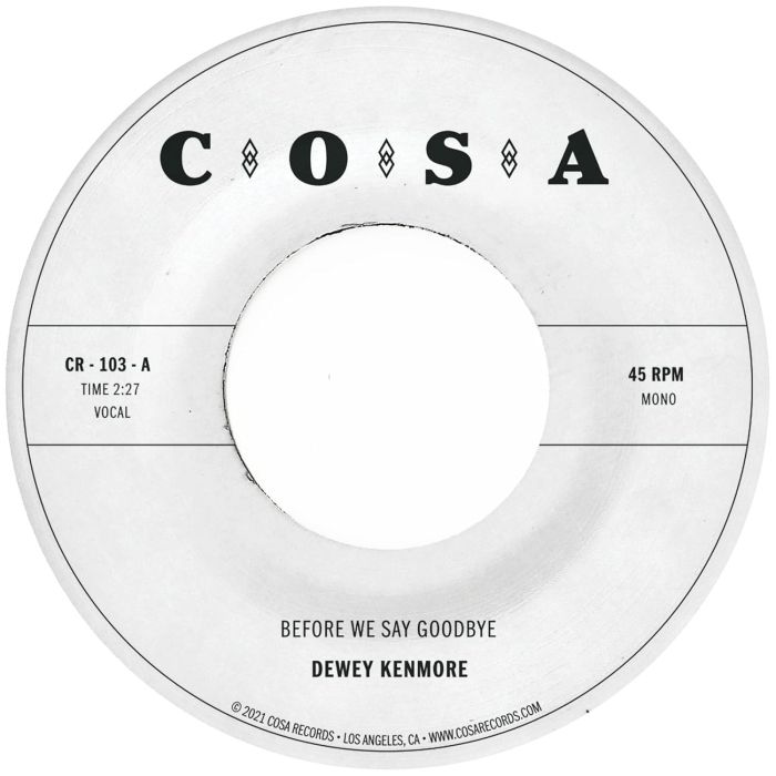 DEWEY KENMORE - BEFORE WE SAY GOODBYE