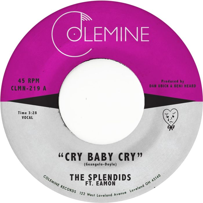 SPLENDIDS & EAMON - CRY BABY CRY / BLAME MY HEART