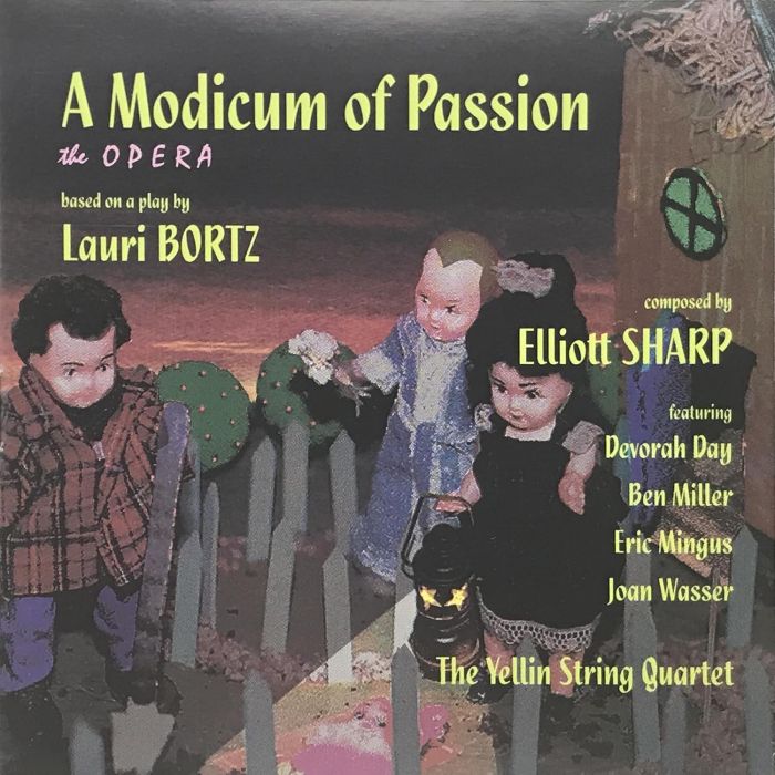SHARP,ELLIOTT & THE YELLIN STRING QUARTET - MODICUM OF PASSION (THE OPERA)
