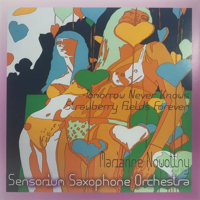 SENSORIUM SAXOPHONE ORCHESTRA - TOMORROW NEVER KNOWS/STRAWBERRY FIELDS FOREVER